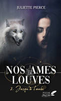 NOS AMES LOUVES : TOME 2 - JUSQU'A L'AUBE (POCHE)