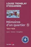 MEMOIRES D'UN QUARTIER VOLUME 1 1954 - 1959 LAURA, ANTOINE, EVANG