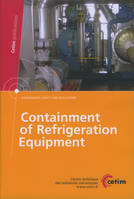 Containment of refrigeration equipment
