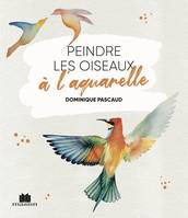 Peindre les oiseaux à l'aquarelle