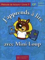J'apprends à lire avec Mini-Loup CP - Livret 1 broché - Ed.2000, CP, cycle 2, niveau 2