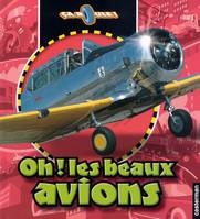 OH ! LES BEAUX AVIONS, CA ROULE