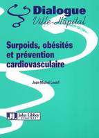 SURPOIDS, OBESITES ET PREVENTION CARDIOVASCULAIRE, prévenir, détecter et traiter