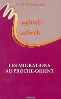 Les migrations au Proche-Orient (n.199 - Printemps 2009), Les migrations au Proche-Orient