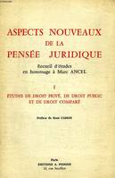 Aspects nouveaux de la pensée juridique, recueil d'études en hommage à Marc Ancel