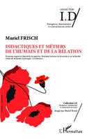 Didactiques et métiers de l'humain et de la relation, Nouveaux espaces et dispositifs en question, Nouveaux horizons en formation et en recherche : - Objets de recherche et pratiques 