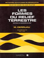 Les Formes Du Relief Terrestre : Notions De Géomorphologie, notions de géomorphologie