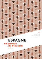 Espagne - la passion de l'identité, L'Âme des Peuples