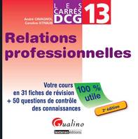 13, carrés dcg 13 - relations professionnelles - 2ème édition