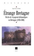 Étrange Bretagne, Récits de voyageurs britanniques en Bretagne (1830-1900)