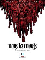 1, Nous, les morts T01, Les Enfants de la peste