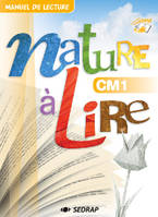 Nature à lire, CM1 / manuel de lecture + guide