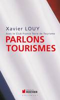 Parlons tourismes, Avec le Club France Terre de Tourisme