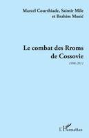 Le combat des Rroms de Cossovie, 1998-2011