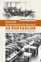Histoire économique et sociale de Pontarlier, L'odyssée d'une aventure humaine