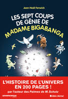 Du Big Bang à la naissance de l'homme / l'histoire de l'univers en 200 pages, du Big bang à la naissance de l'homme, l'histoire de l'univers en 200 pages