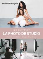 Les secrets de la photo de studio, Matériel - Installation - Setups - Prise de vue