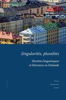 Singularités, pluralités, Identités linguistiques et littéraires en finlande