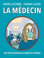 La médecin, Une infectiologue au temps du Corona