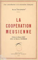 Les origines de la coopération meusienne : une contribution à la rénovation française
