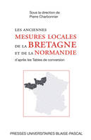 Les anciennes mesures locales de la Bretagne et de la Normandie, D'après les Tables de conversion