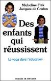 Des enfants qui réussissent / le yoga à l'école, le yoga à l'école