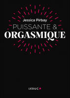 Puissante & Orgasmique