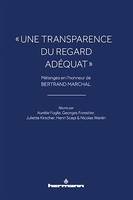 « Une transparence du regard adéquat », Mélanges en l'honneur de Bertrand Marchal