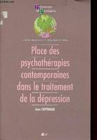 Place des psychothérapies contemporaines dans le traitement de la dépression - Collection références en psychiatrie.