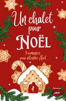 Un chalet pour Noël, 9 romances pour attendre Noël