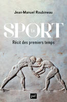 Le sport, Récit des premiers temps