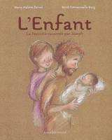 ENFANT (L'), la Nativité racontée par Joseph