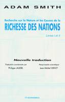 Recherche sur la nature et les causes de la richesse des nations., [Vol. 1], Livres I et II, Recherche sur la nature et les causes de la richesse des nations, Livres I et II