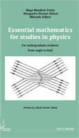 Essential mathematics for studies in physics, For undergraduate students, from angle to field