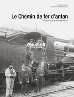 LE CHEMIN DE FER D'ANTAN