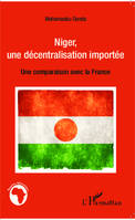 Niger, une décentralisation importée, Une comparaison avec la France