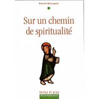 Sur un chemin de spiritualité, le monachisme intériorisé