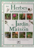 Les Herbes aromatiques du Jardin à la Maison, du jardin à la maison