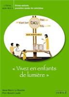 Viens, Suis-Moi - 1re année Vivez en enfants de lumière - Enfants - Fichier vert