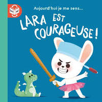 Lara est courageuse