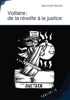 Voltaire, De la révolte à la justice