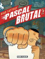 2, Pascal Brutal tome 2, Le mâle dominant