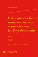 1, Catalogue des fonds musicaux anciens conservés dans les Pays-de-la-Loire, Angers