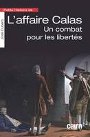 Petite histoire de l'affaire Calas, Un combat pour les libertés