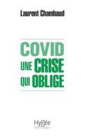 COVID. Une crise qui oblige