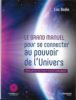 Le grand manuel pour se connecter au pouvoir de l'univers, Afin d'éveiller votre être