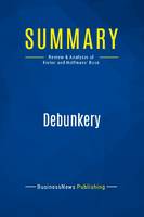 Summary: Debunkery, Review and Analysis of Fisher and Hoffmans' Book