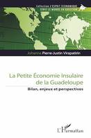 La petite économie insulaire de la Guadeloupe, Bilan, enjeux et perspectives