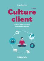 Culture client, L'ultime différenciation entre les entreprises