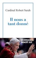 Il nous a tant donné, Hommage à Benoît XVI